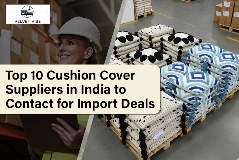 Top 10 Cushion Cover Suppliers in India to Contact for Import Deals 